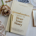 Load image into Gallery viewer, Grandmother, I Want to Hear Your Story; Heirloom Edition