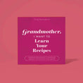 Load image into Gallery viewer, Grandmother, I Want to Learn Your Recipes