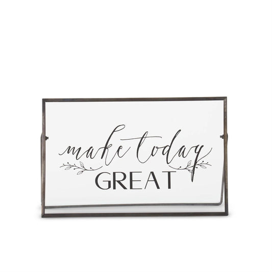 Make Today Great glass Sign