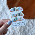 Load image into Gallery viewer, "I'm not hoarding books, I'm building a library" Sticker