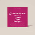 Load image into Gallery viewer, Grandmother, I Want to Learn Your Recipes