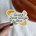 Load image into Gallery viewer, In My Sourdough Era Sticker