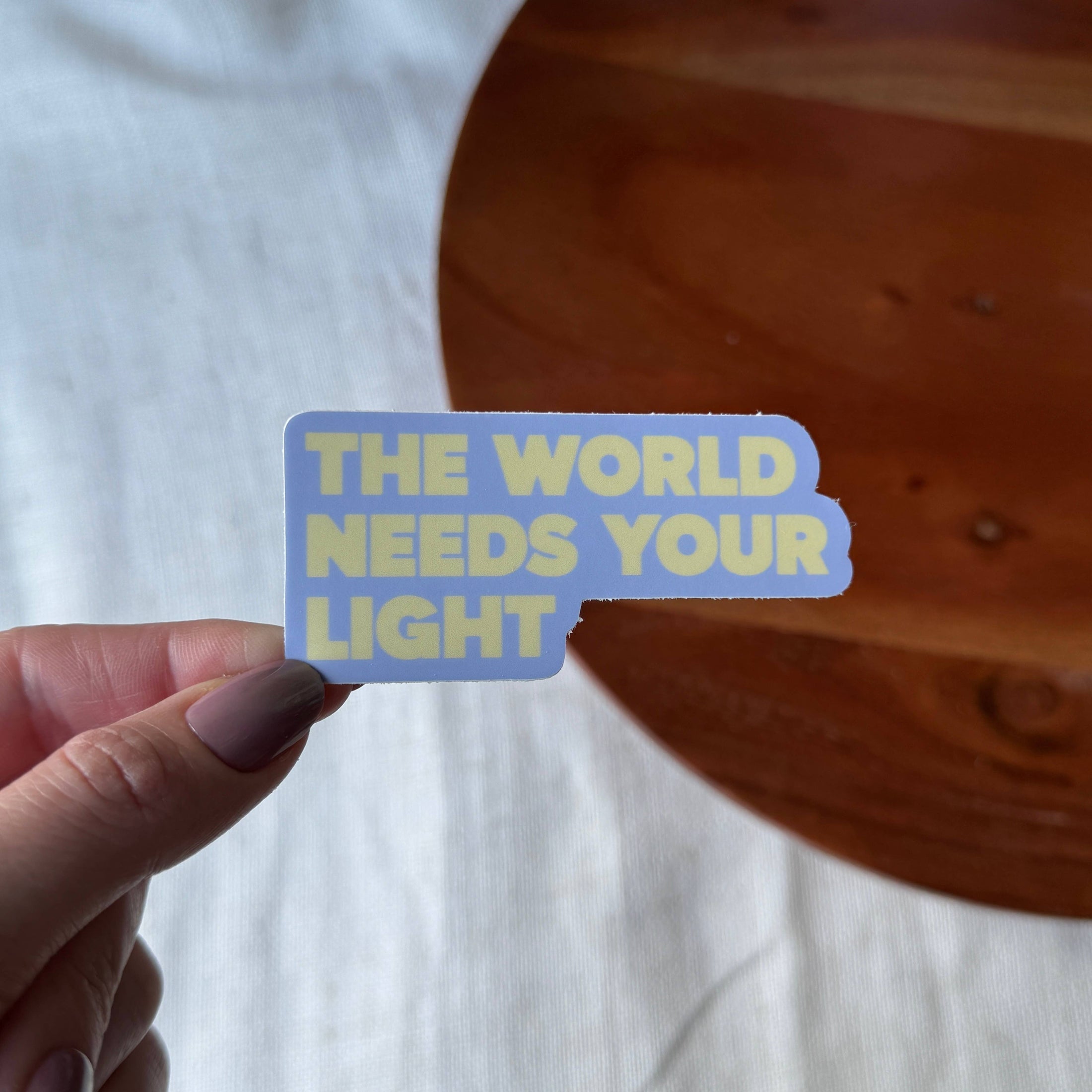 The World Needs Your Light Text Sticker