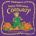 Load image into Gallery viewer, Happy Halloween, Corduroy!
