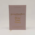 Load image into Gallery viewer, Grandmother, I Want to Hear Your Story Heirloom (Light Rose Color Version)
