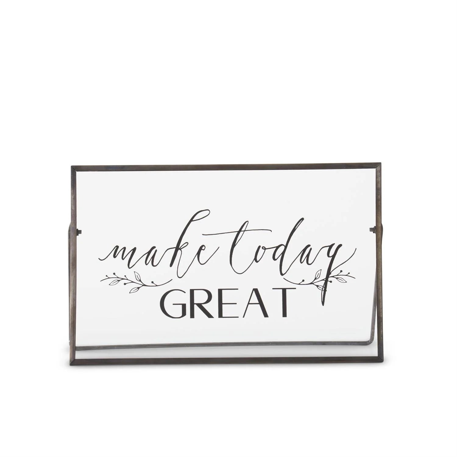 Make Today Great glass Sign
