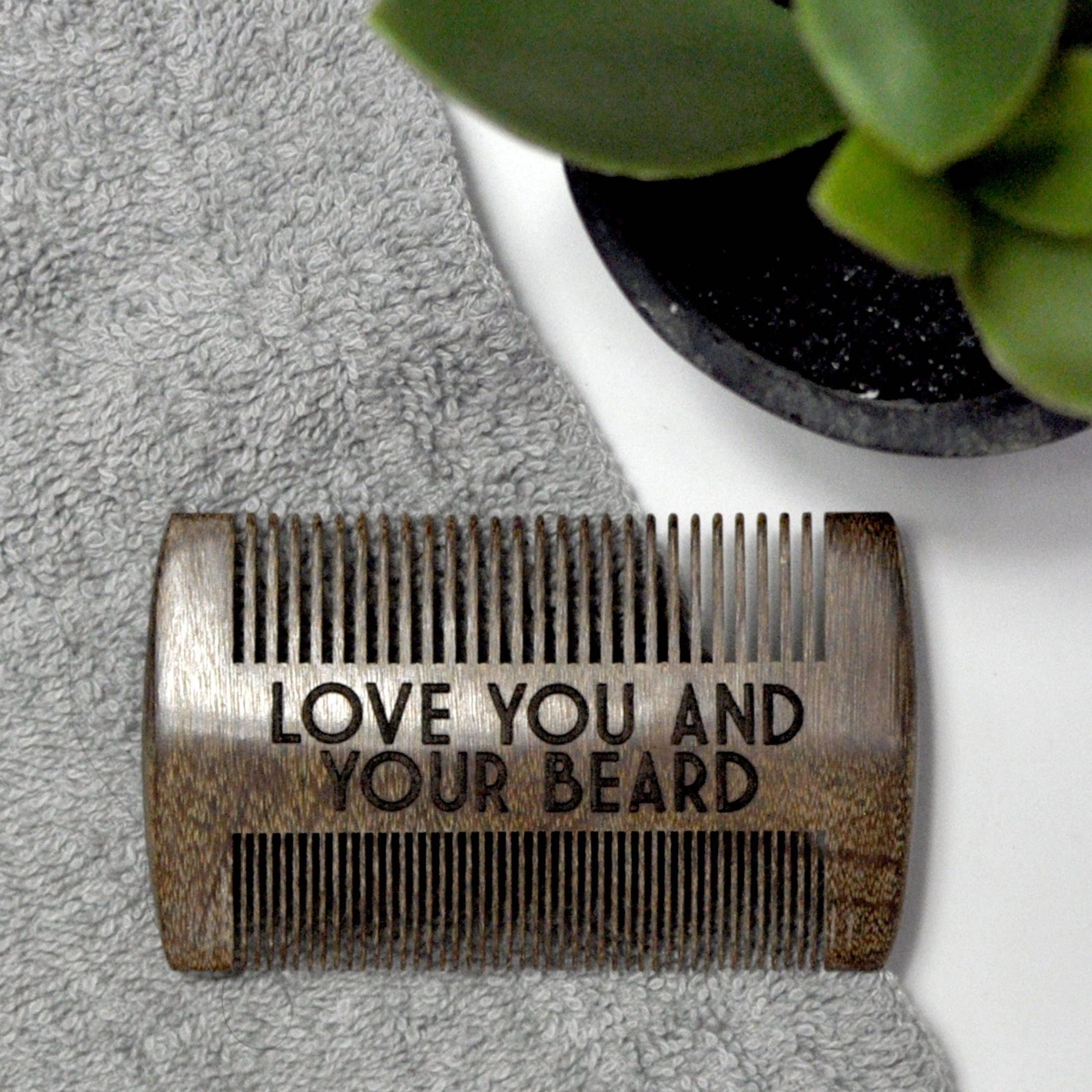 Beard Comb - Love You and Your Beard. Father's Day Fave!