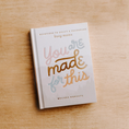 Load image into Gallery viewer, You Are Made For This: Devotions To Uplift & Encourage Moms
