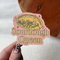 Load image into Gallery viewer, Sourdough Queen Sticker
