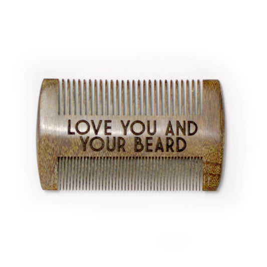 Beard Comb - Love You and Your Beard. Father's Day Fave!
