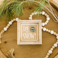 Load image into Gallery viewer, Let it Snow CHRISTMAS Decor
