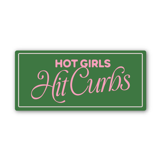 "Hot girls hit curbs" Funny Car Sticker