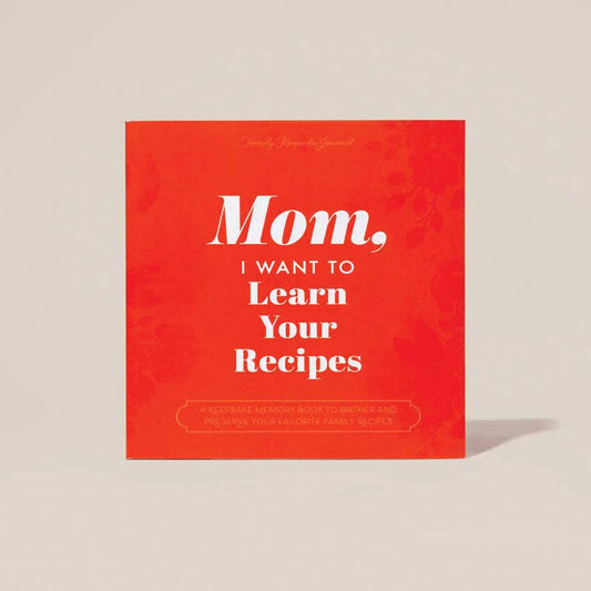 Mom, I Want to Learn Your Recipes HARDBACK