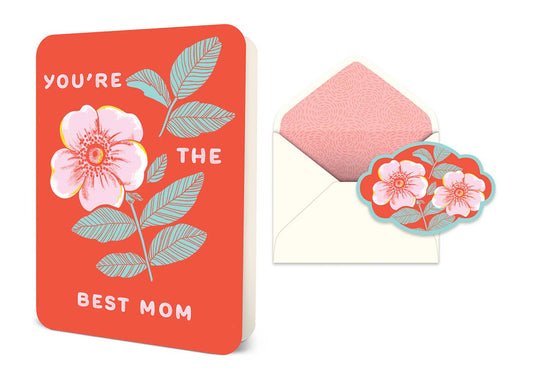 You're the Best Mom Deluxe Greeting Card