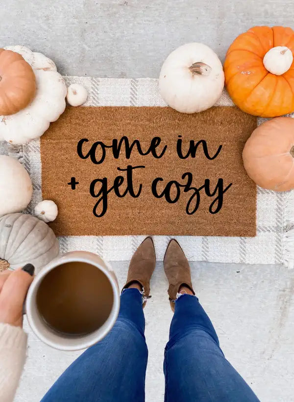 Come In + Get Cozy