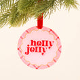 Load image into Gallery viewer, Holiday Tree Ornament-Holly Jolly
