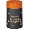 Load image into Gallery viewer, I'm Hosting Thanksgiving Wine Glass
