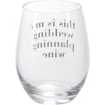 Load image into Gallery viewer, This Is My Wedding Planning Wine Wine Glass

